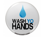 Wash Yo Hands Pinback Button